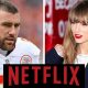 Netflix and Travis Kelce and Taylor Swift